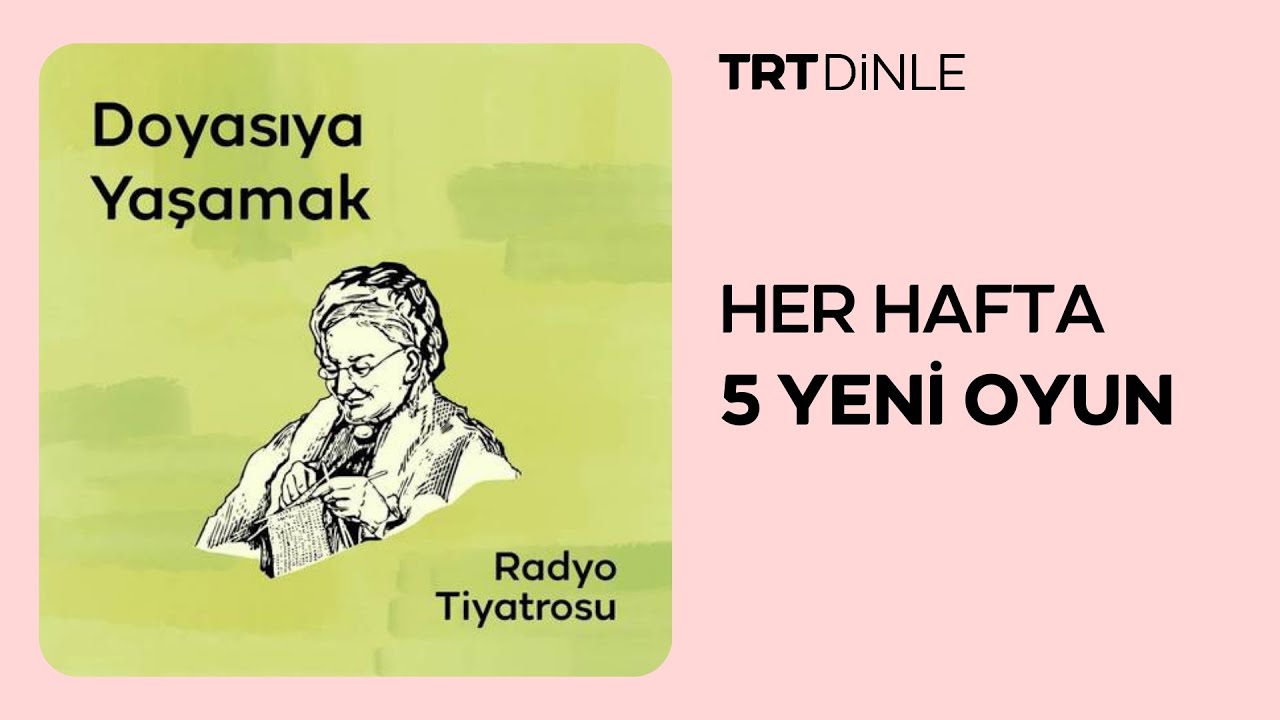 Radyo Tiyatrosu: Doyasıya Yaşamak | Dram