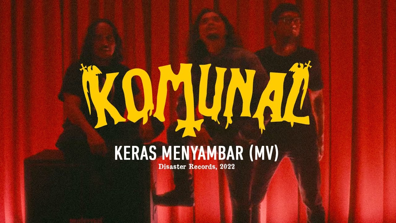 KOMUNAL - 'Keras Menyambar' (Official Music Video)