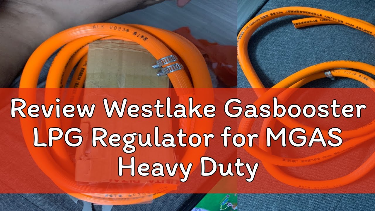 Review Westlake Gasbooster LPG Regulator for MGAS Heavy Duty