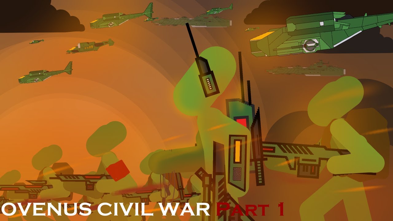 OVENUS CIVIL WAR Part 1