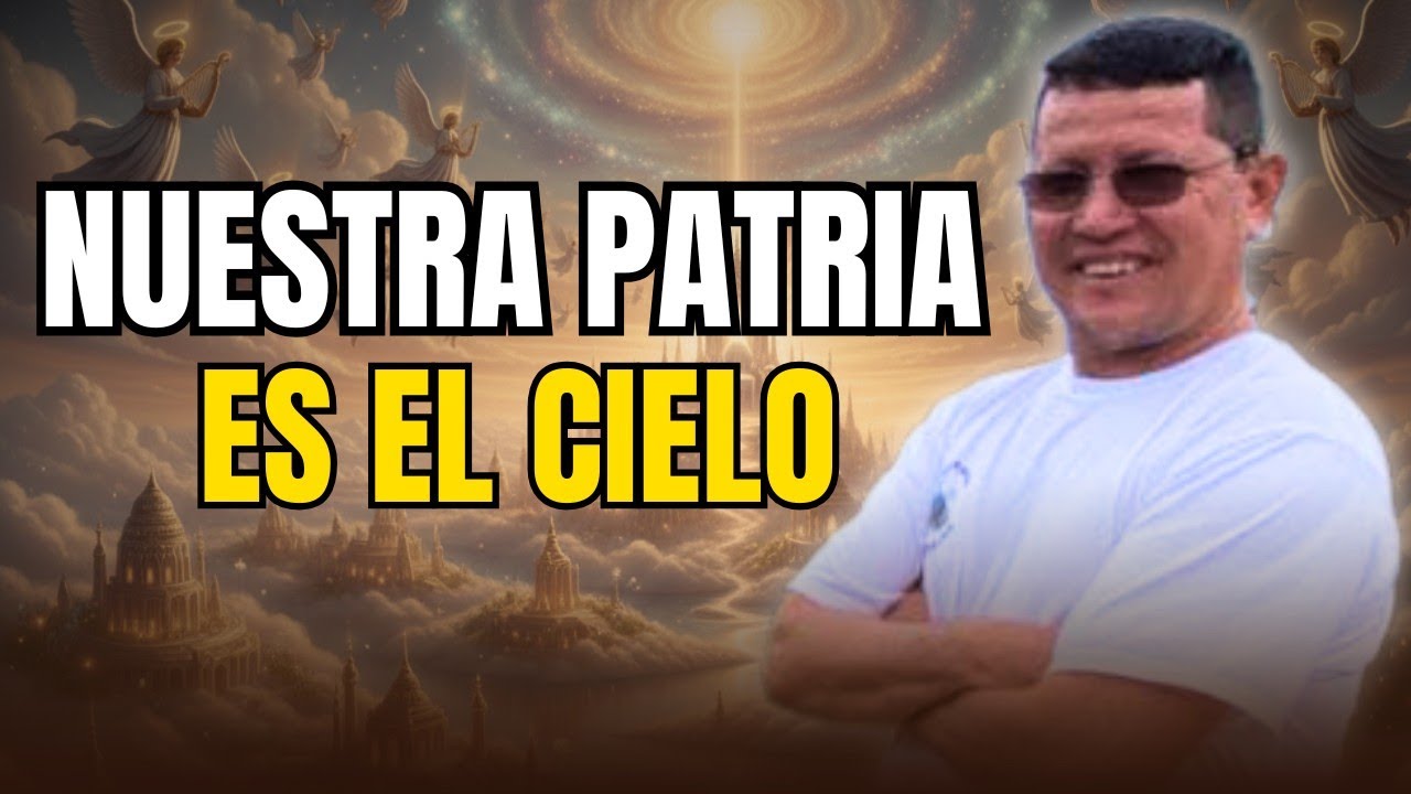 Nosotros tenemos nuestra PATRIA EN EL CIELO 🙏  PADRE LUIS TORO
