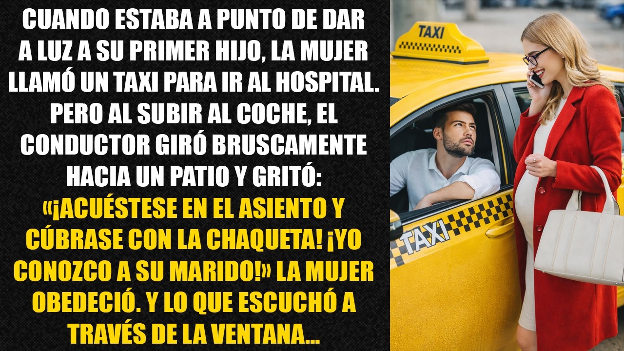 Cuando estaba a punto de dar a luz a su primer hijo, la mujer llamó un taxi para ir al hospital...