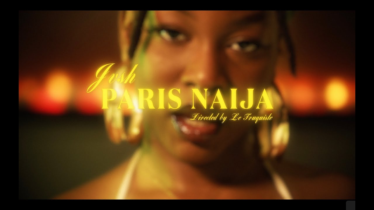 Jvsh - Paris Naïja (clip officiel)
