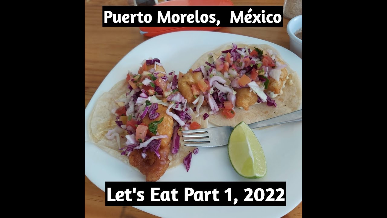 Sampling some awesome eats in Puerto Morelos, Mexico