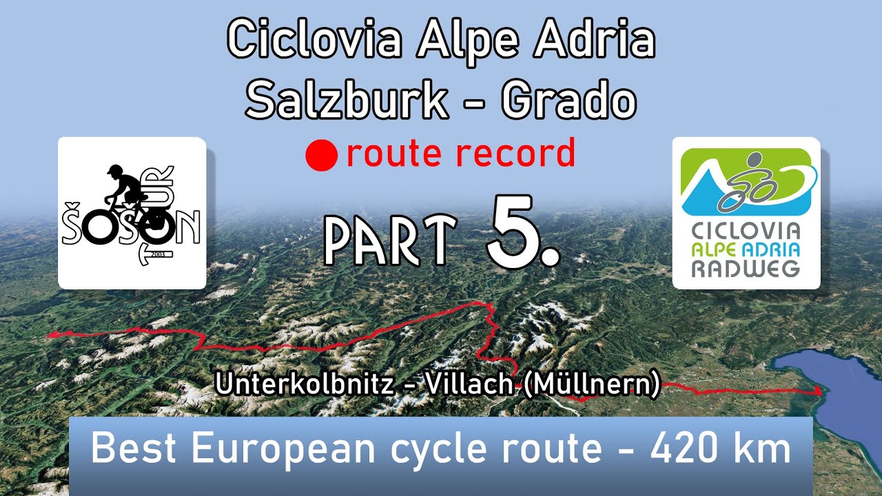 Best European cycle route | Alpe Adria | Salzburg-Grado - route record - part 5.