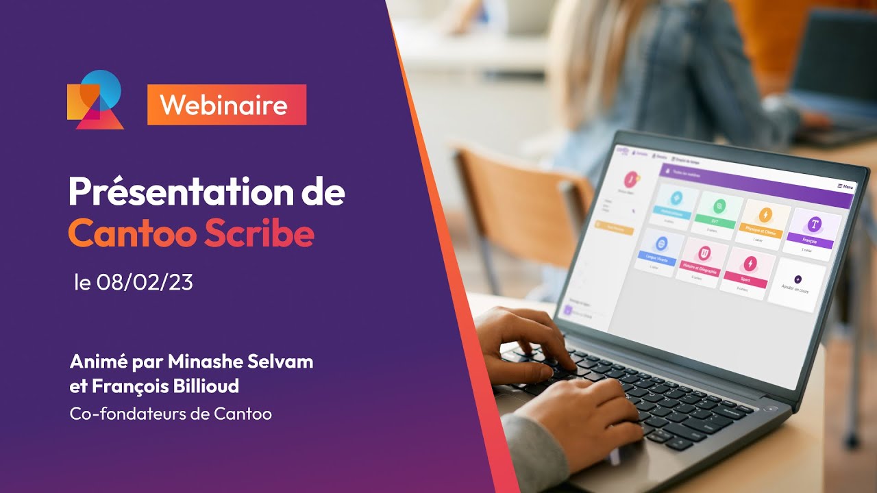 Webinaire du 08/02/23 - Présentation de Cantoo Scribe