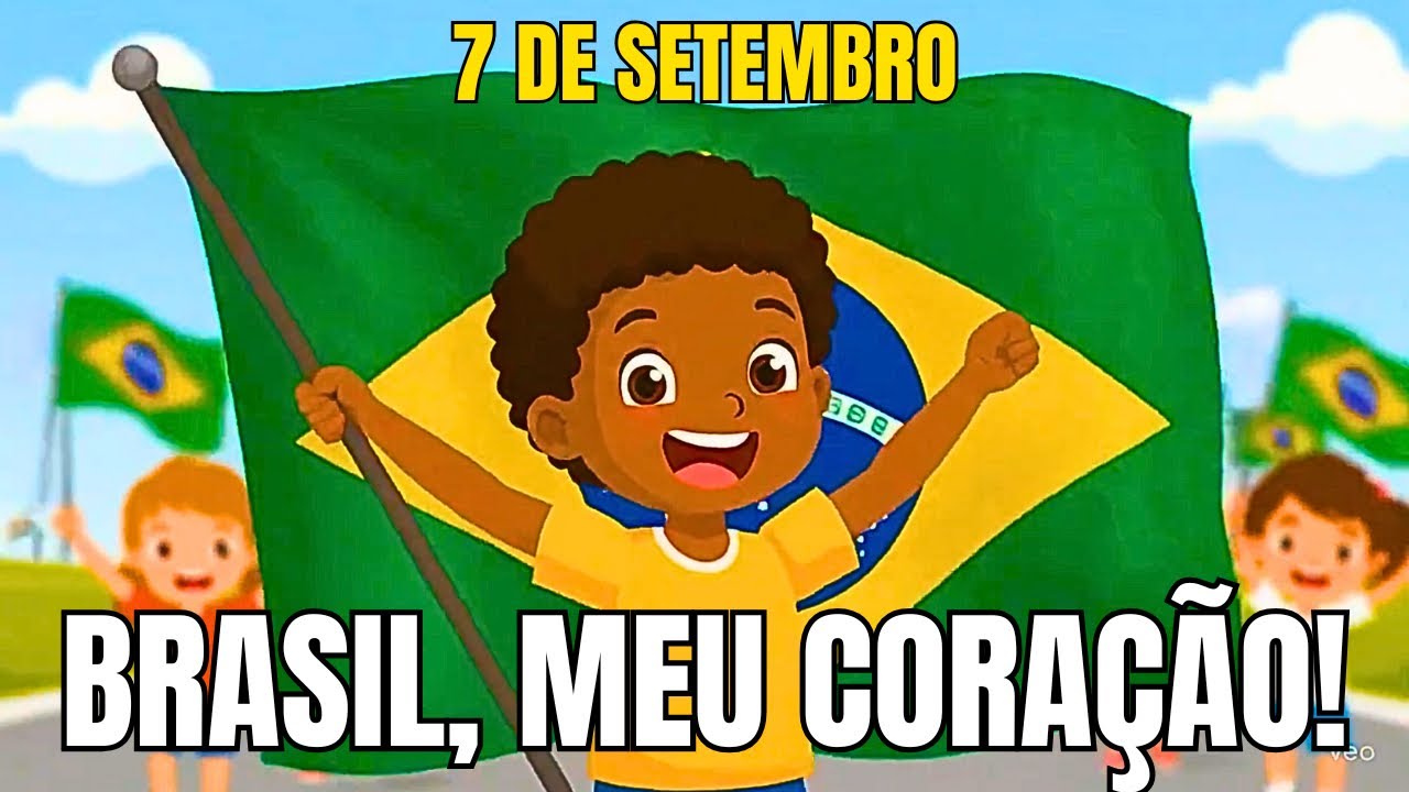 Brasil, Meu Coração ! - 7 de setembro. 🇧🇷✨ #músicainfantil #brasil #7desetembro #independecia