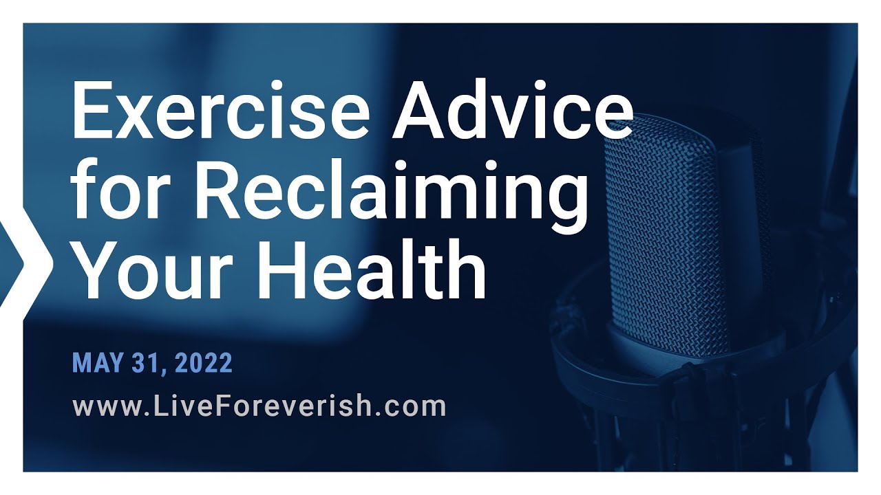 Exercise Advice for Reclaiming Your Health