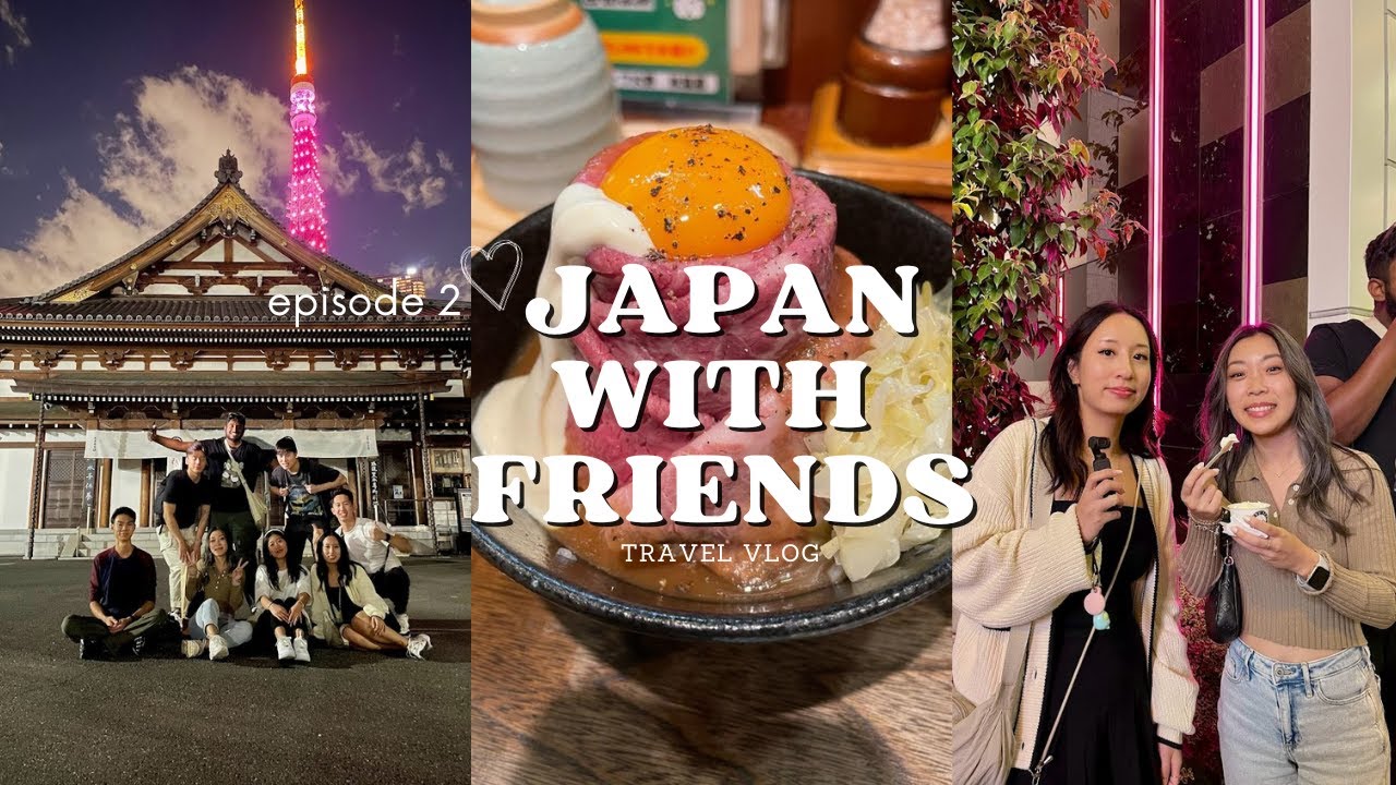 japan with friends ep 2: akihabara, tokyo tower, delulu hours 🛍️🗼