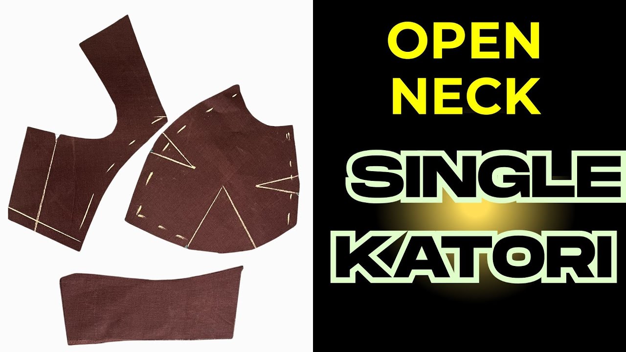 Day - 10 Open neck single katori blouse cutting