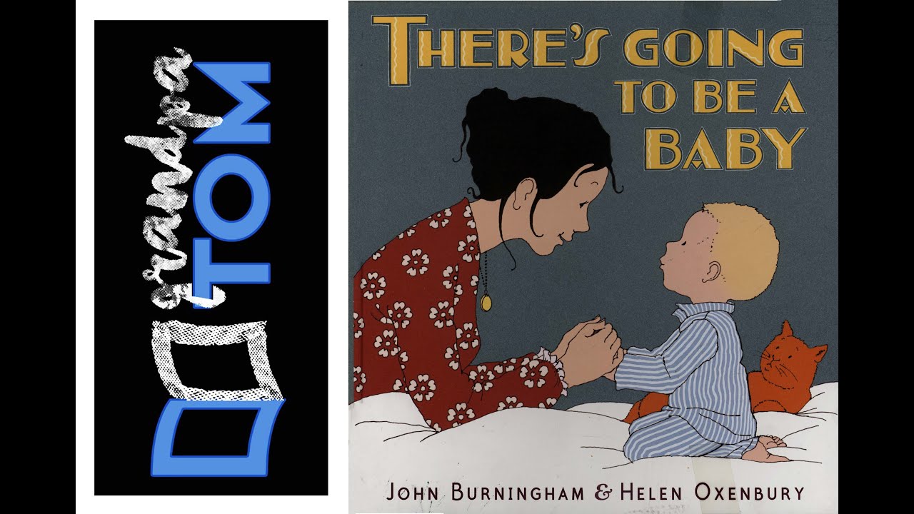 There's going to be a new baby read by Grandpa Tom