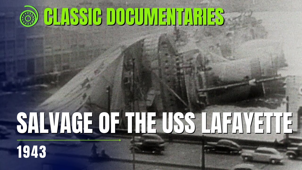 Salvage of the USS Lafayette (1943) | US Navy film | Classic Documentaries
