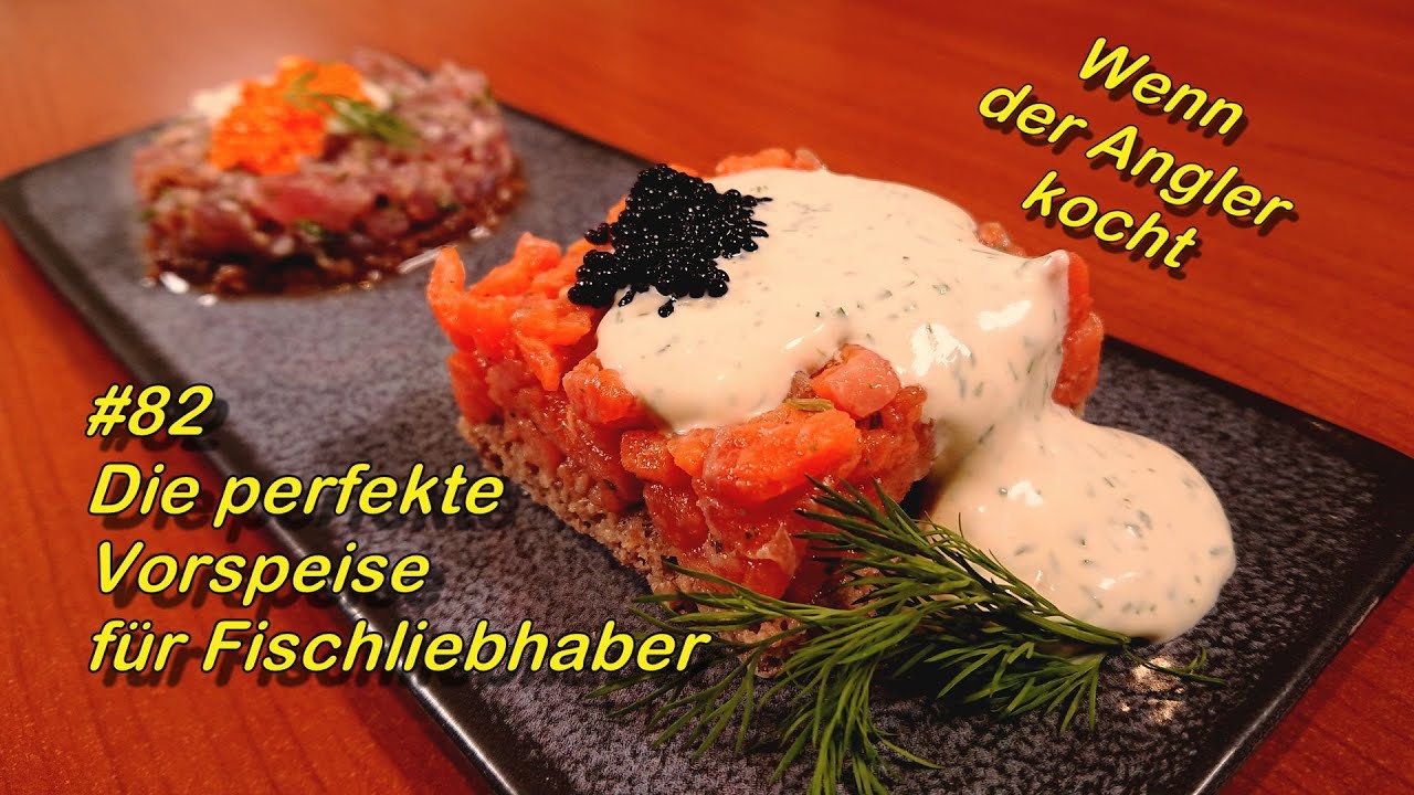 #82 Die perfekte Vorspeise für Fischliebhaber #Lachstartar #Thunfischtartar