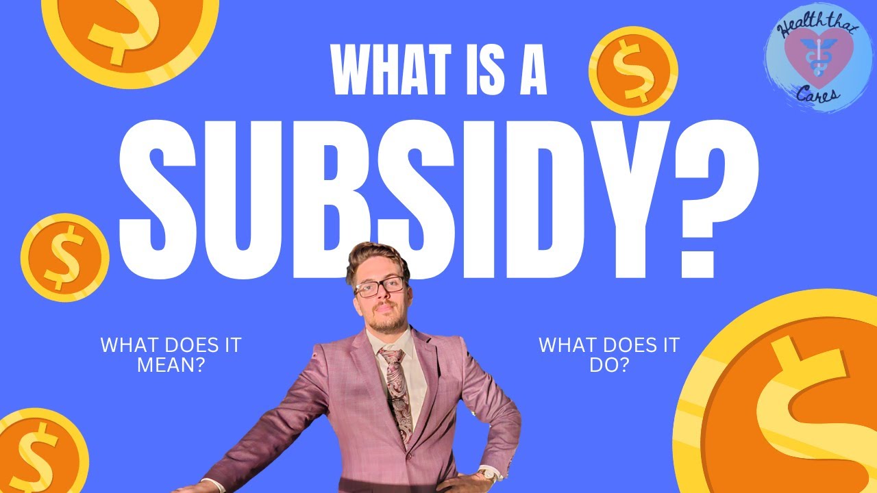 What is a Subsidy? | ACA Health Insurance Subsidies Explained
