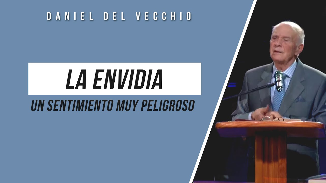¿Qué dice la biblia sobre la envidia? // Daniel del Vecchio