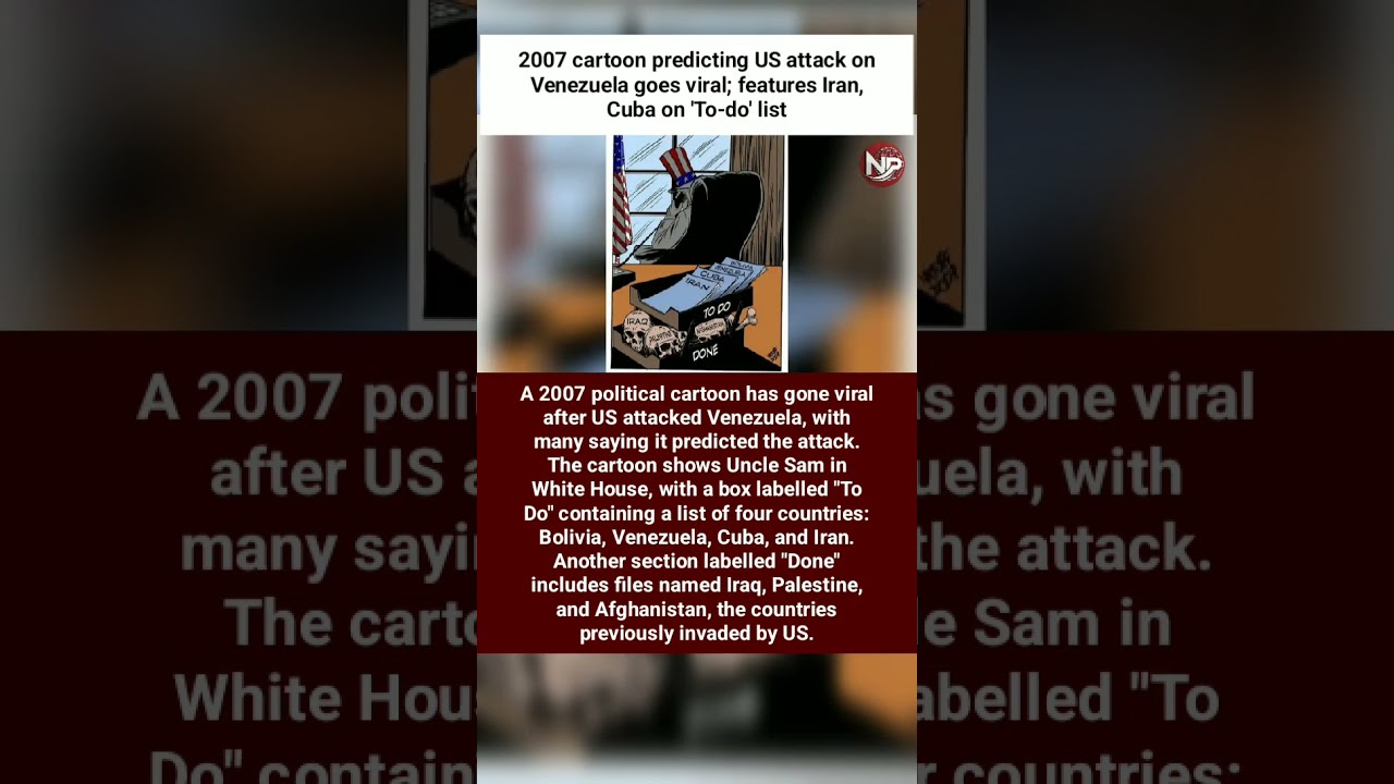 2007 cartoon predicting US attack on Venezuela goes viral; features Iran, Cuba on 'To-do' list #news