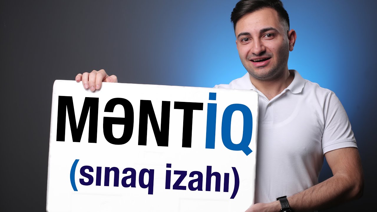 MƏNTİQ (SINAQ İZAHI)