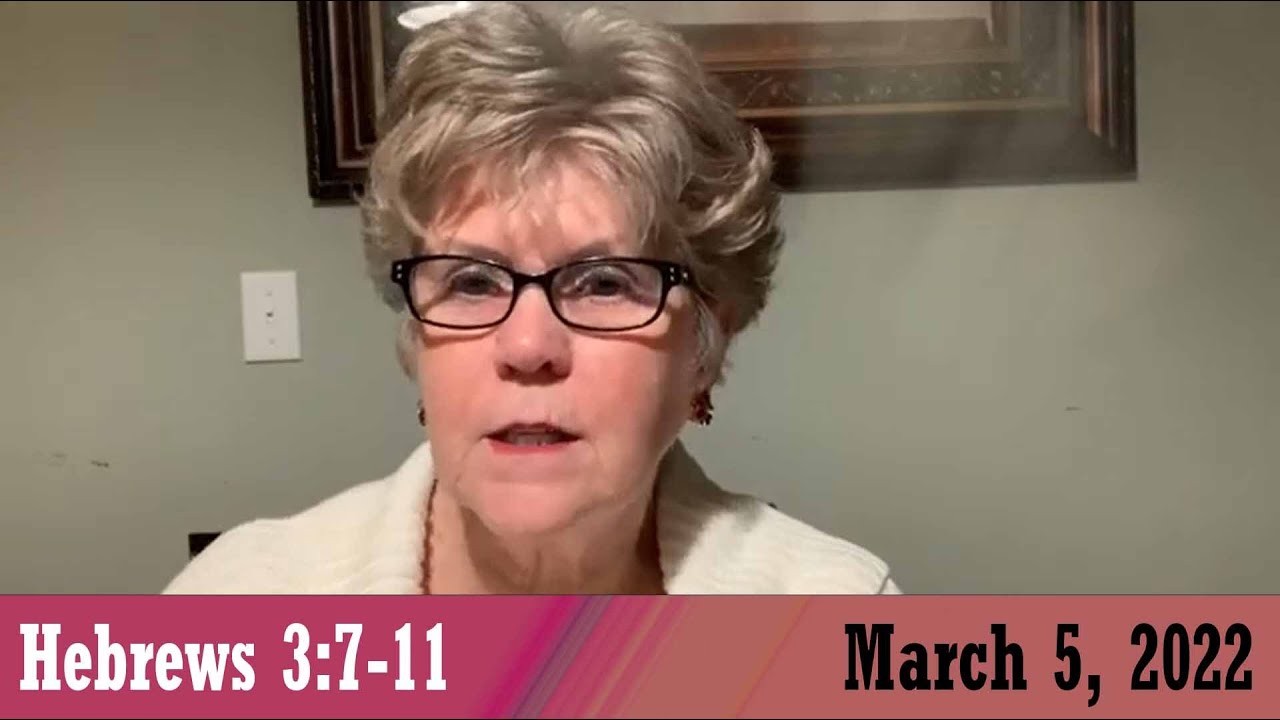 Daily Devotional for March 5, 2022 - Hebrews 3:7-11 by Bonnie Jones