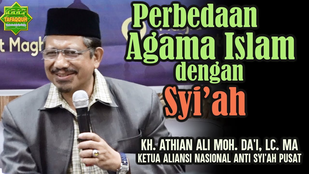 Perbedaan Agama Islam Dengan Syiah (Masjid Al-Falah, 16.12.2018) - KH. Athian Ali, Lc. MA