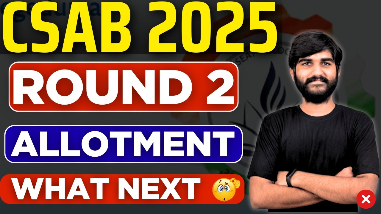 CSAB Counselling 2nd Round Result Must Watch😳 |CSAB Counselling 2025 Round 2 Result #csabcounselling