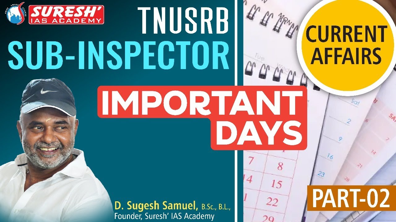 TNUSRB SUB-INSPECTOR 2025 | CURRENT AFFAIRS | IMPORTANT DAYS | PART - 02 | Mr. D. Sugesh Samuel