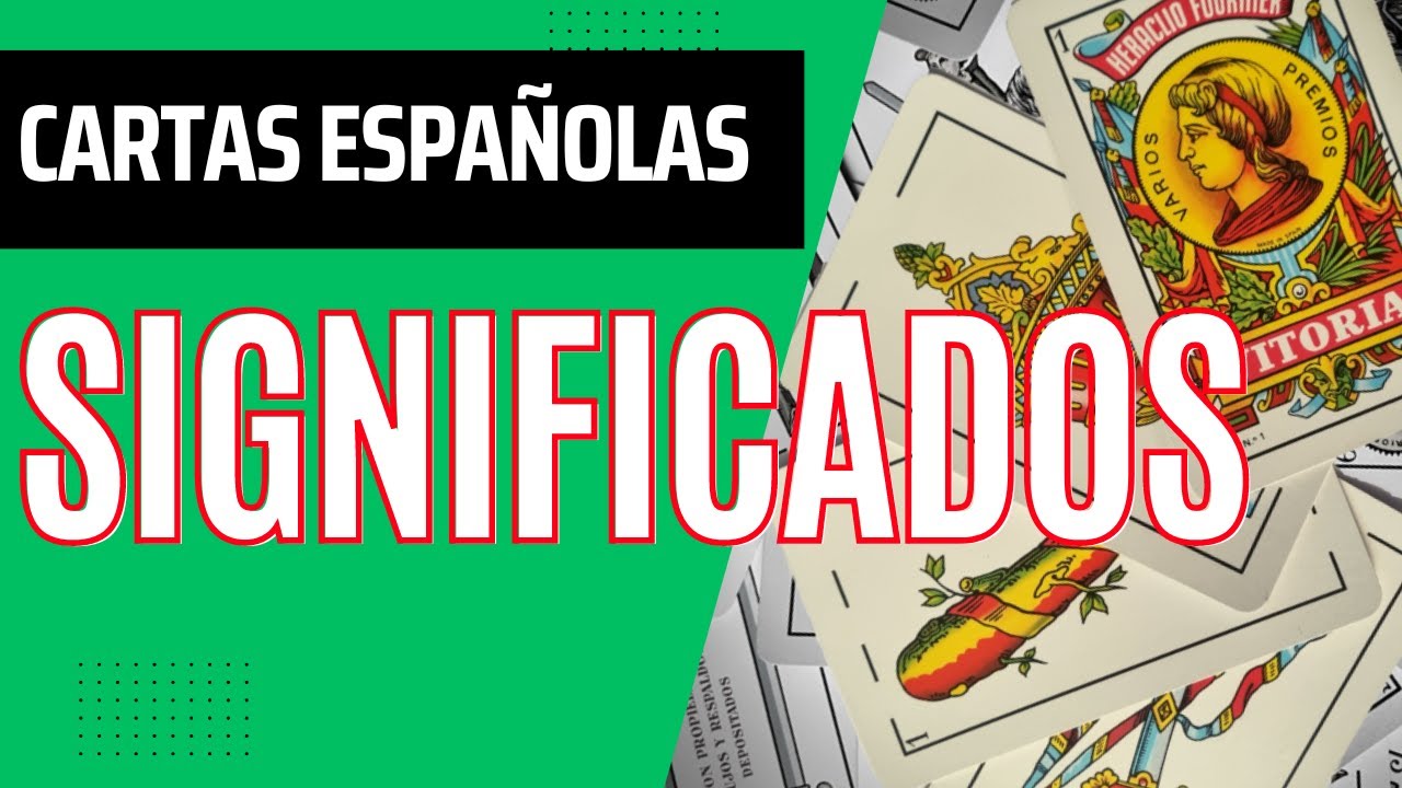 Significado de las Cartas Españolas