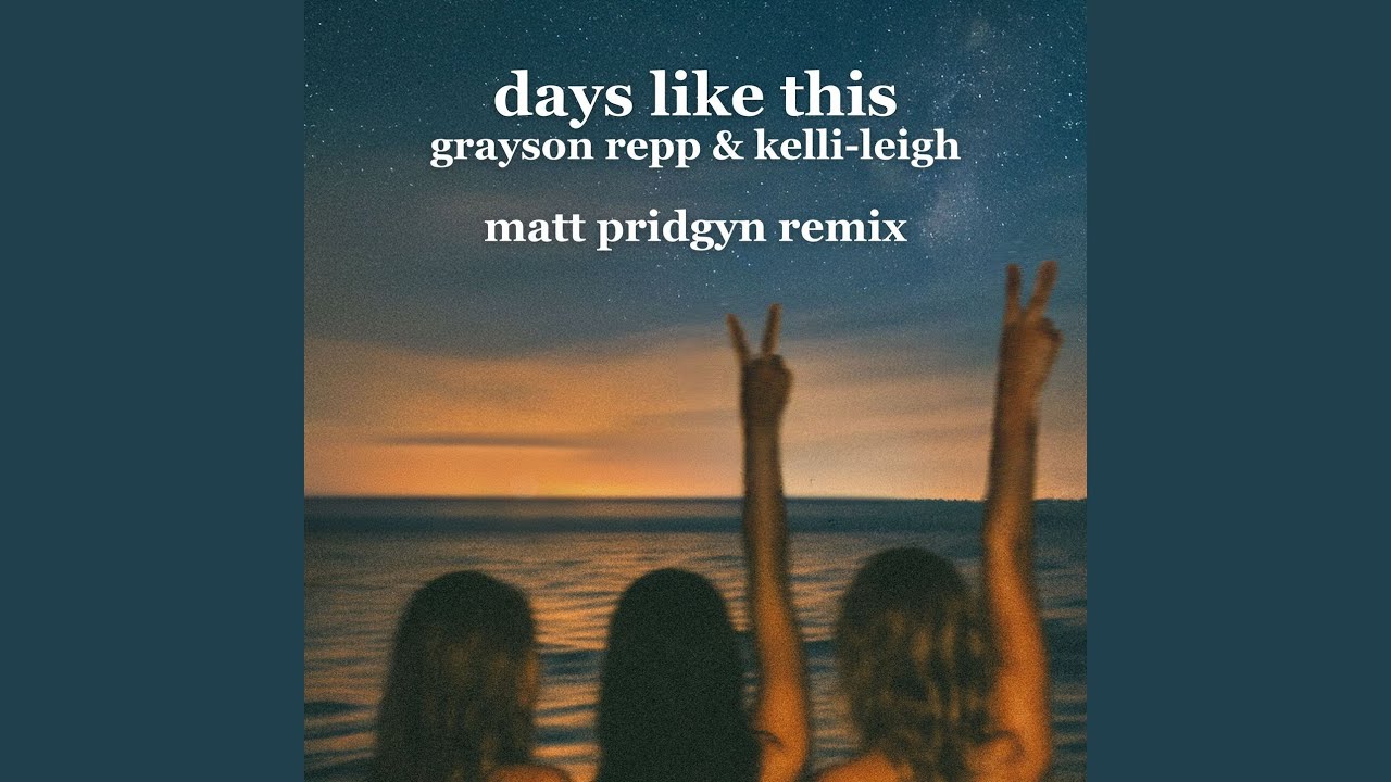 Days Like This (Matt Pridgyn Remix)