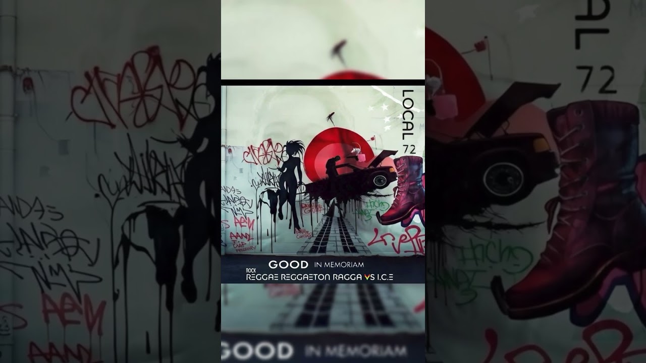ICE (Minnesota S￼now) | Local 72 + Kasha | GOOD In Memoriam, Rock Reggae Reggaeton, Ragga Vs I.C.E