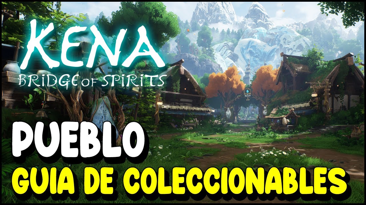 Kena Bridge of Spirits PUEBLO Guia de Coleccionables (Todos los Rots, Sombreros, etc)