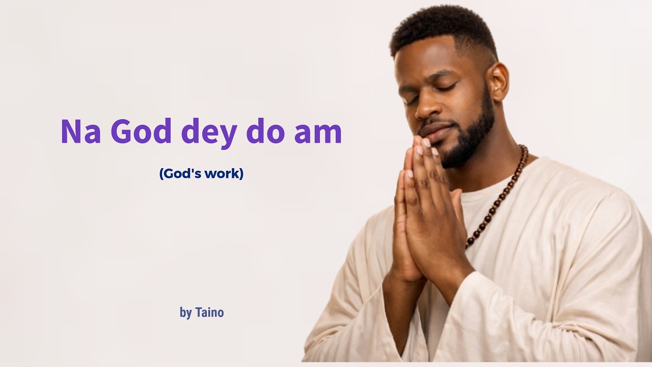 Na God dey do am (God's work) | Afrobeat Praise Jam | Lyrics video