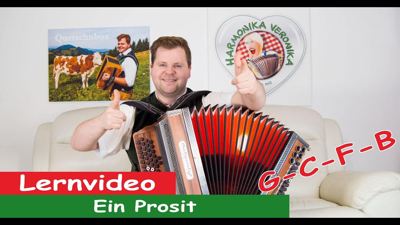 Ein Prosit in G-C-F-B , Harmonika Veronika.....Quetschnbua in Action!