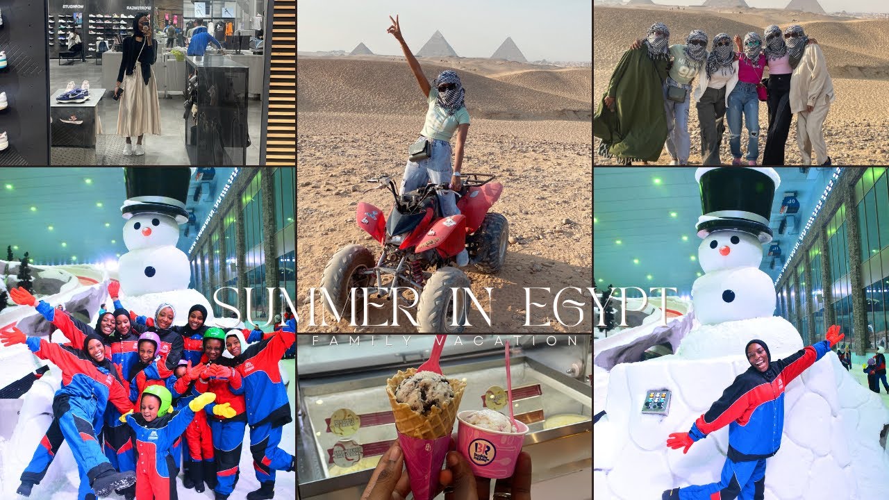 SUMMER IN EGYPT +SKIING+HOSPITAL+QUAD BIKE+MOVIES AND LOTS MORE…