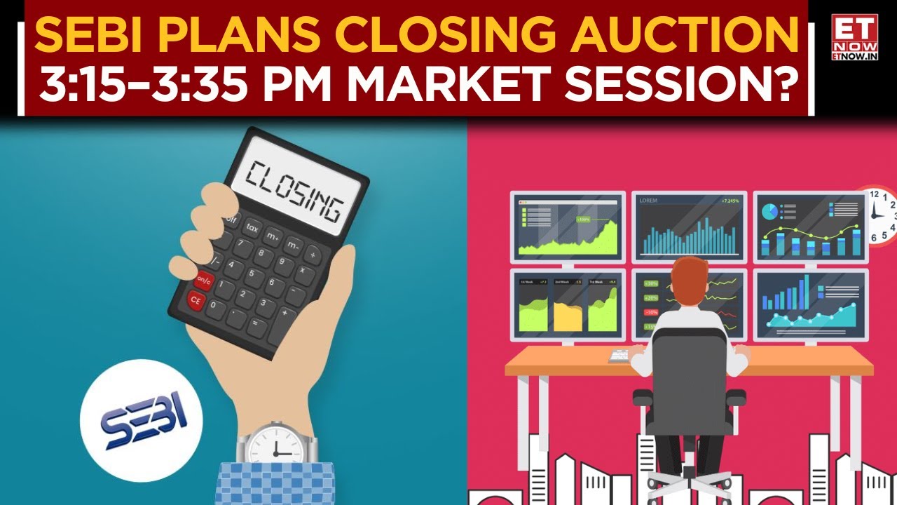 SEBI Proposes Closing Auction Session in Equity Cash Market | Key Highlights & Investor Impact