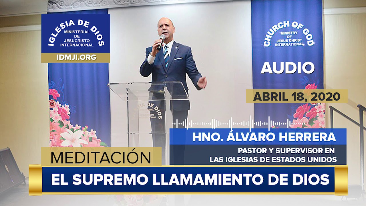 Meditación - El supremo llamamiento de Dios, Hno. Álvaro Herrera, 18 abril 2020 - IDMJI