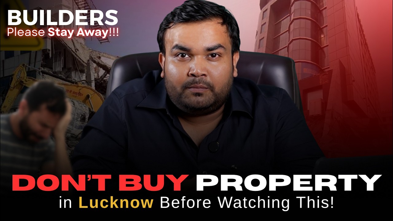 The Shocking Truth About Property in Lucknow: WATCH THIS Before You Buy a PROPERTY!