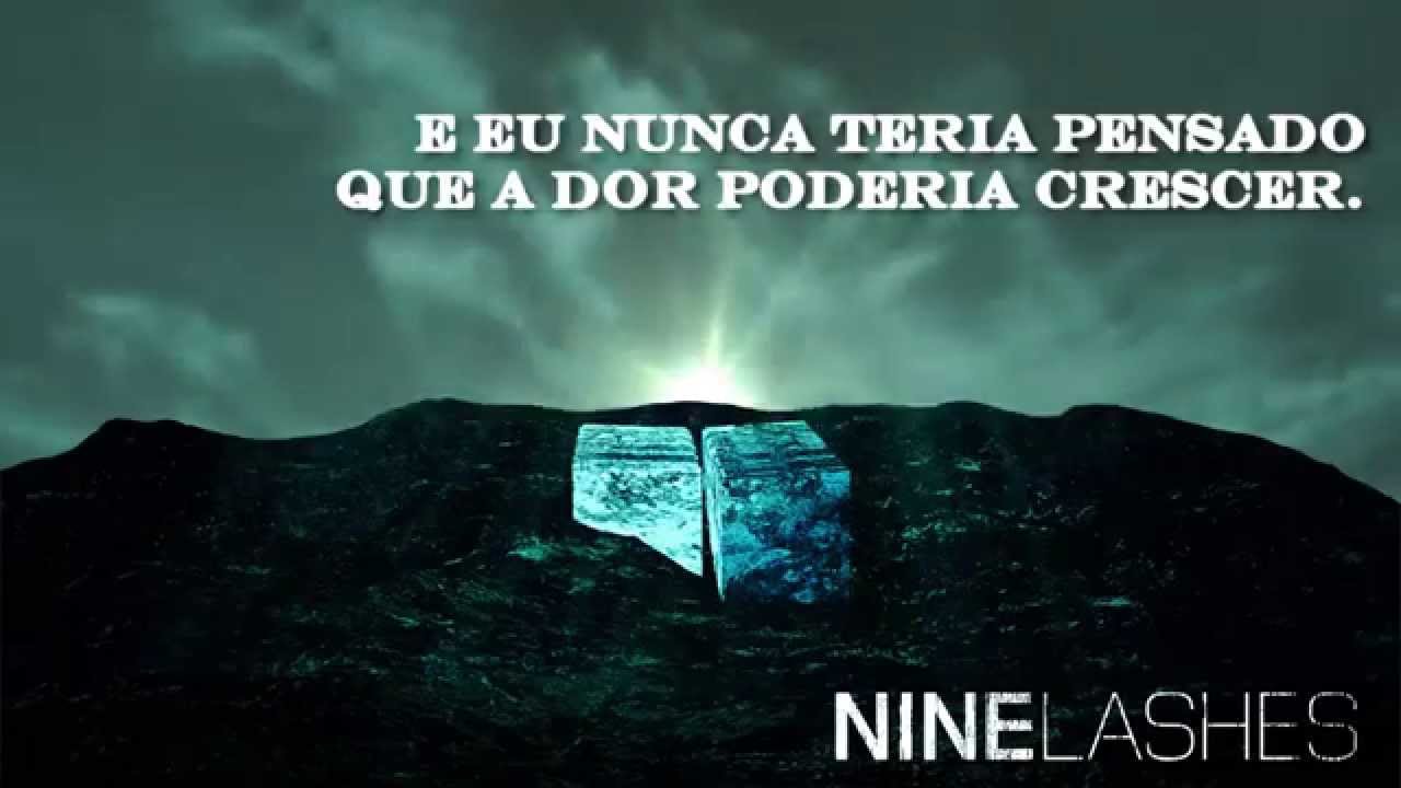 Nine Lashes - Anthem Of The Lonely - Legendado (lyrics)