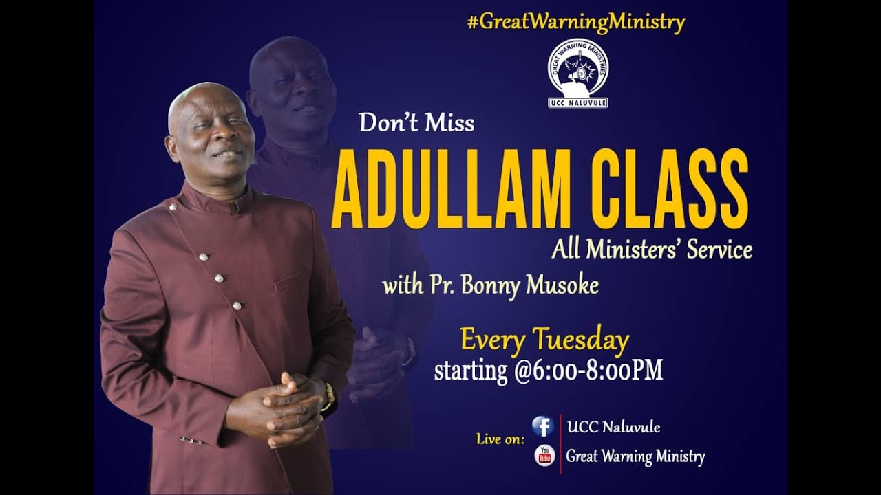 ADULLAM CLASS || PR.BONNY MUSOKE || 04.10.2022