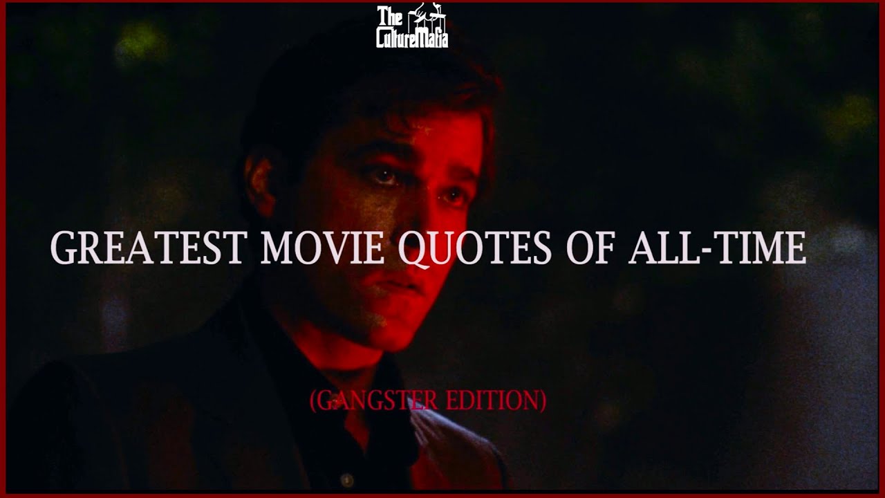Greatest Movie Quotes Of All-Time (Mafia Edition)