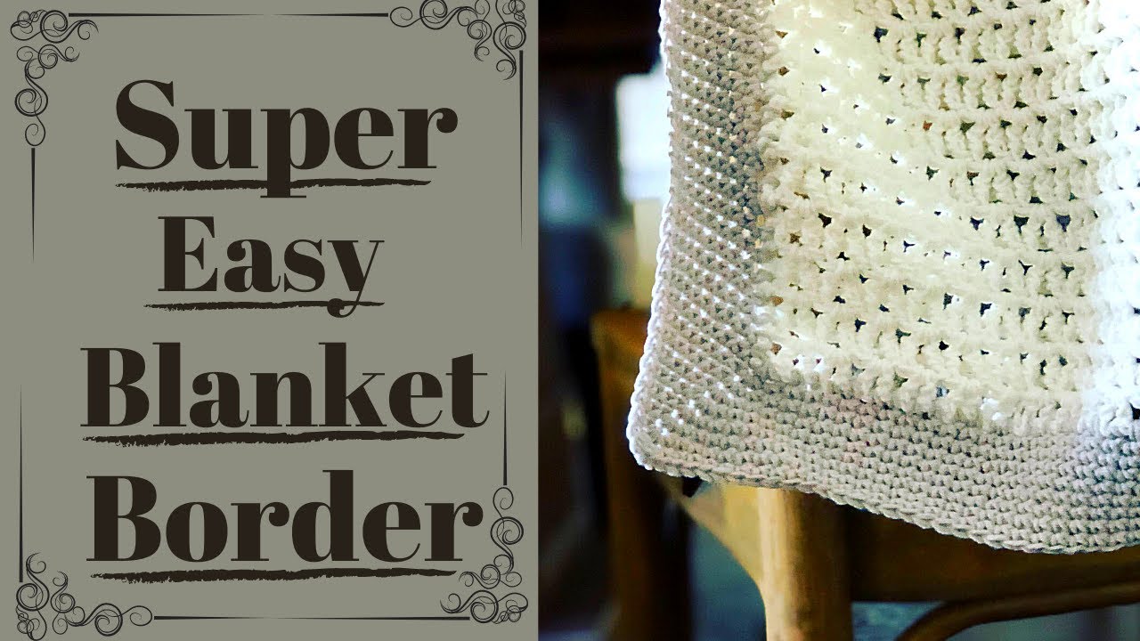 Easy How To Crochet A Blanket Border / The Single Crochet Blanket Border / For Absolute Beginners