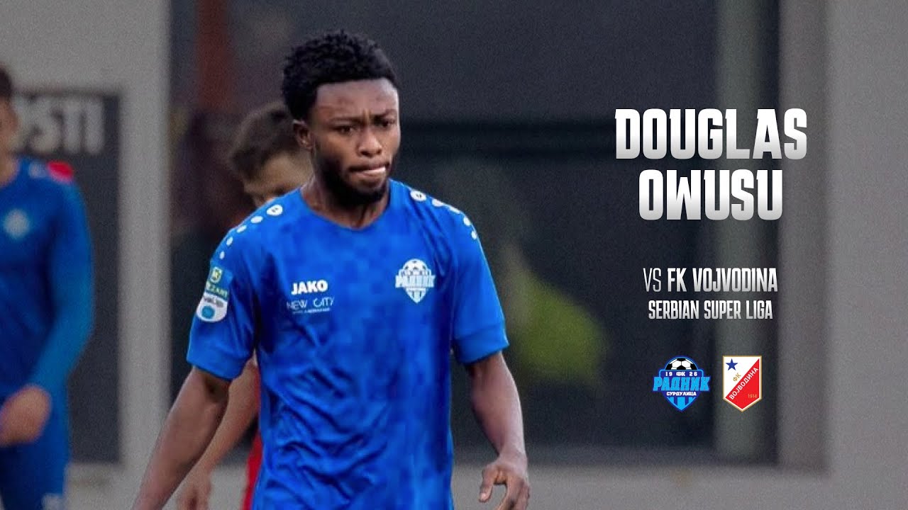 Douglas Owusu vs FK Vojvodina - 21/11/2025