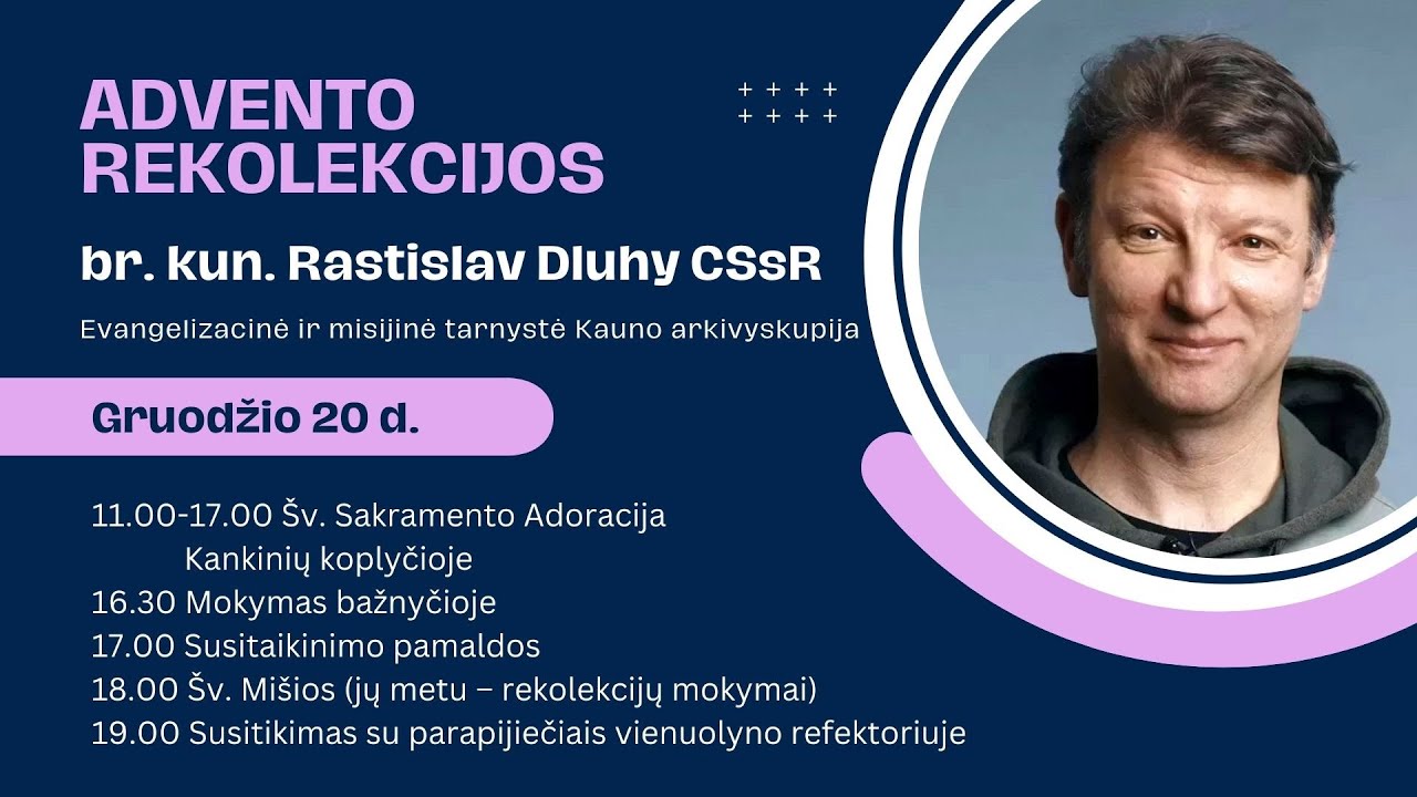 2025-12-20 Advento rekolekcijos | br. kun. Rastislav Dluhy CSsR |