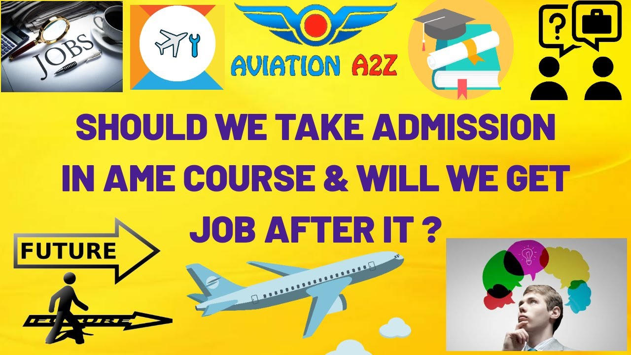 SHOULD WE TAKE ADMISSION IN AME COURSE WILL WE GET JOB AFTER IT ? | AVIATIONA2Z &copy;| #aviation #ame