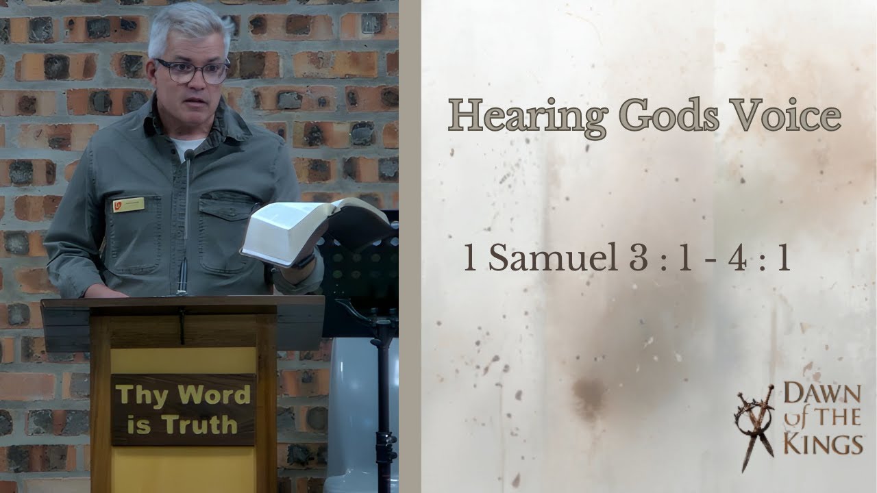 Hearing Gods Voice (1 Samuel 3 : 1 - 4 : 1)