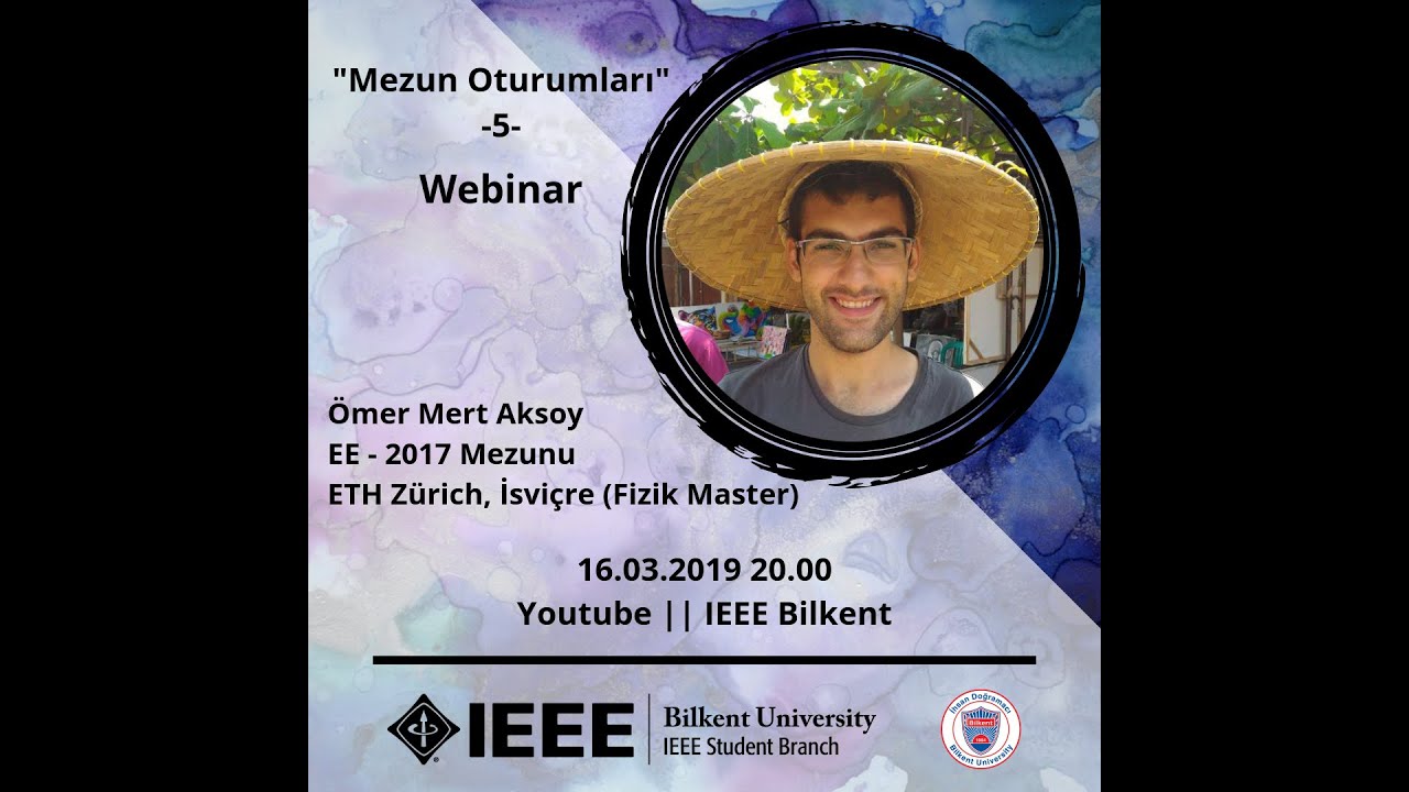 Mezun Sohbetleri | Ömer Mert Aksoy | Bilkent EE '17 | ETH Zürich (Fizik Master)