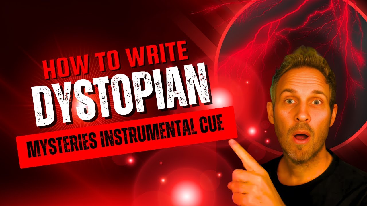 How To Write A Dystopian Mysteries Instrumental Cue