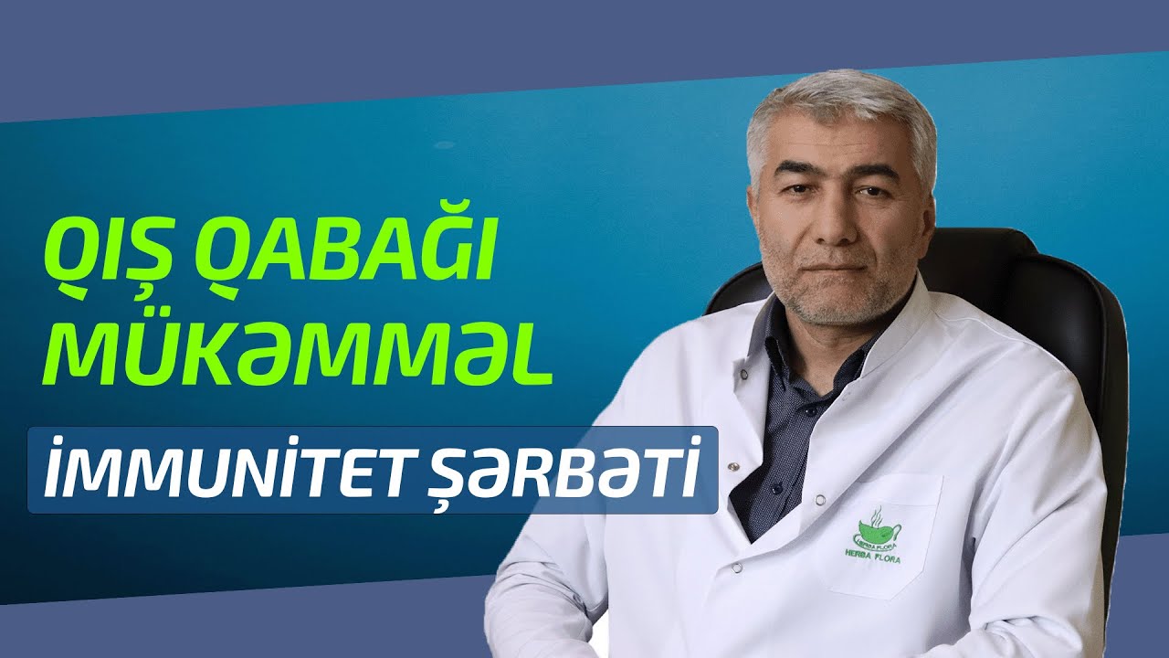 Qış qabağı mükəmməl immunitet şərbəti | Fizuli Hüseynov