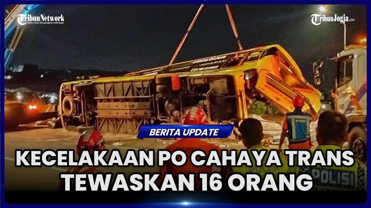 KECELAKAAN PO CAHAYA TRANS TEWASKAN 16 ORANG, BUS TERBALIK DI EXIT TOL KRAPYAK