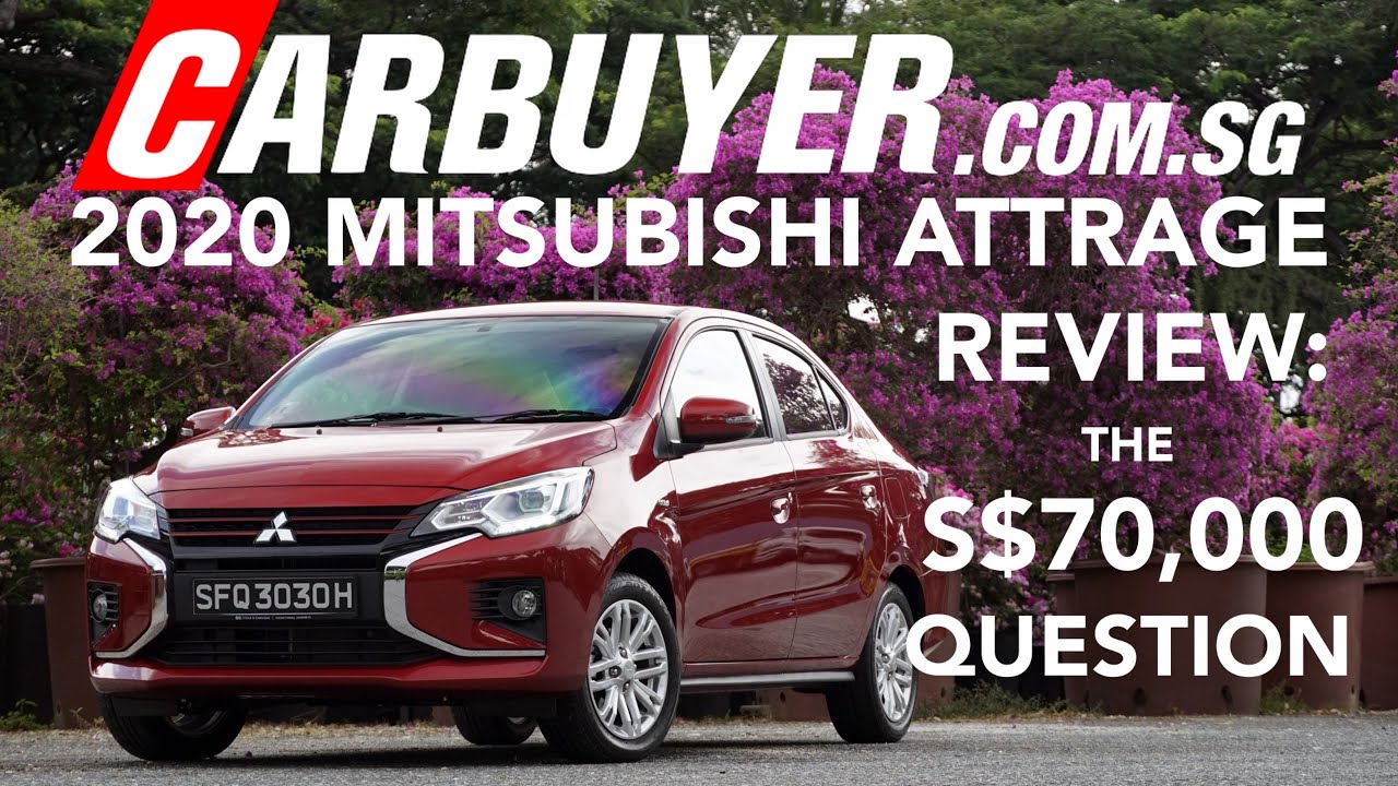 2020 Mitsubishi Attrage Review: The S$70,000 question - CarBuyer.com.sg Singapore