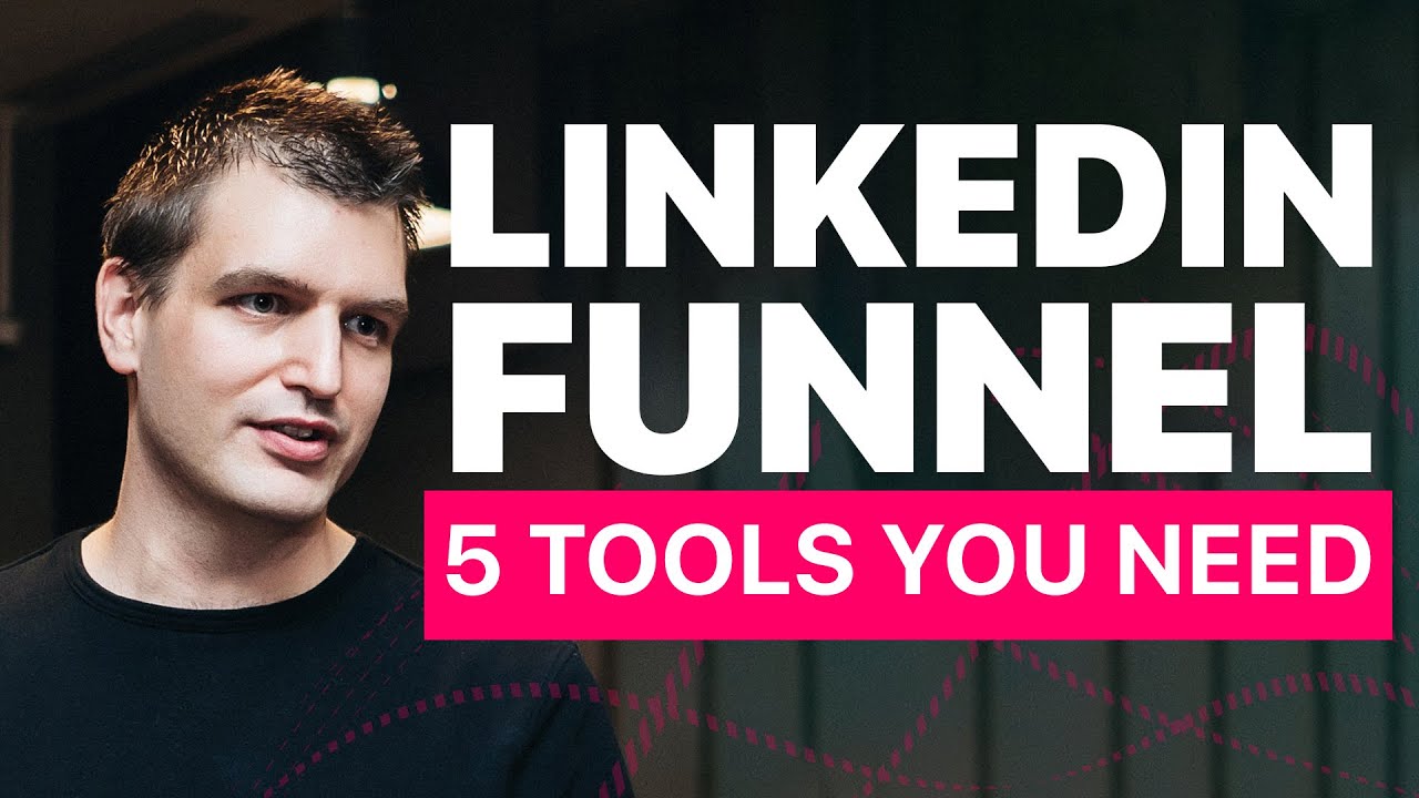 How to build a LinkedIn sales funnel - The 5 tools you need