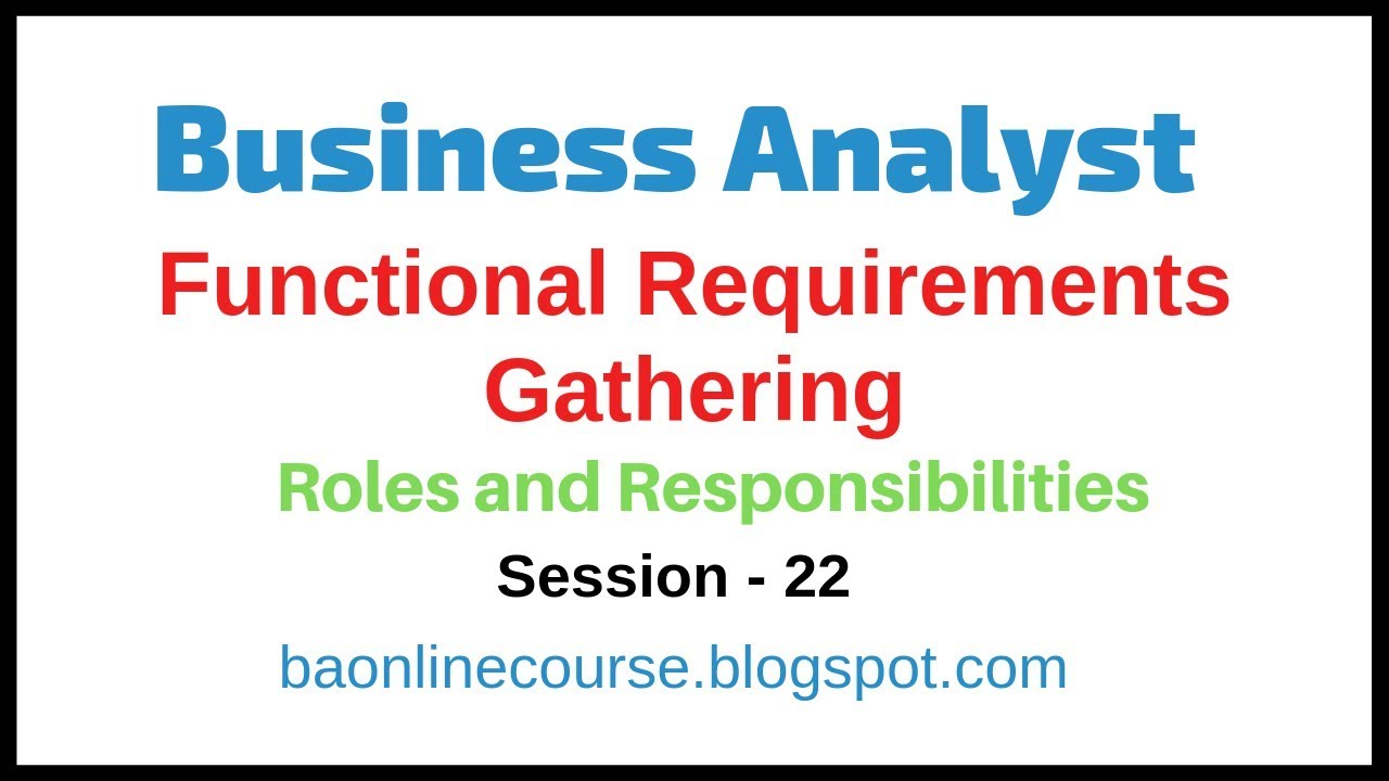 Business Requirements Gathering | Business Analyst Functional & Non Functional Requirements Tutorial
